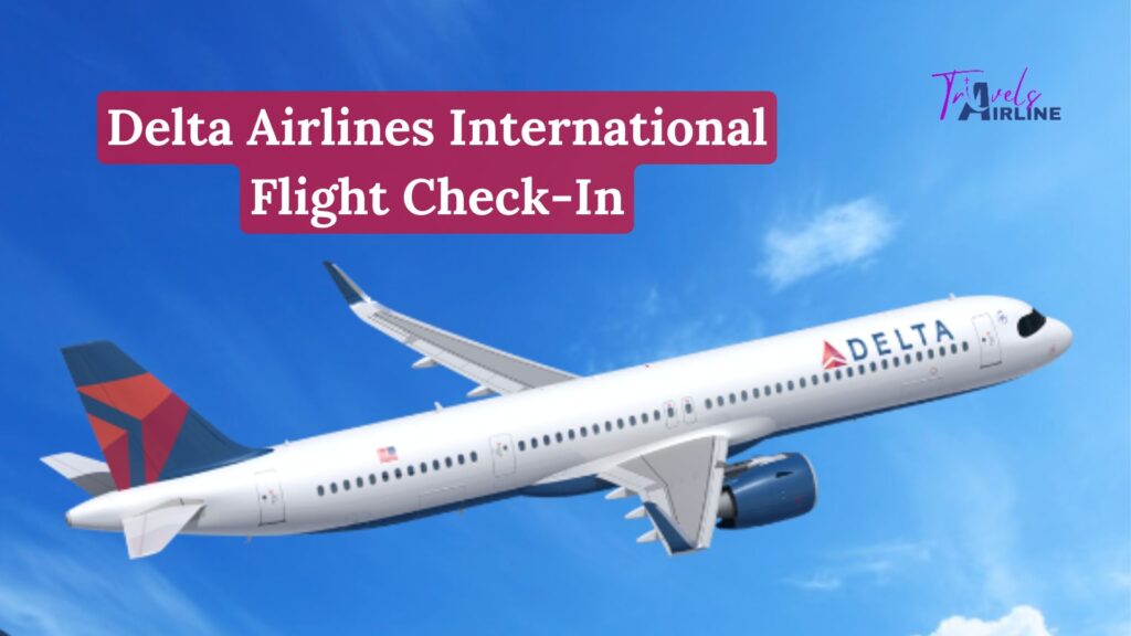 Delta Airlines International Flight Check-In