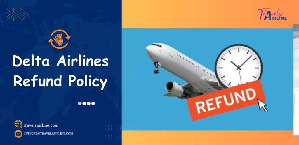 Delta Airlines Refund Policy